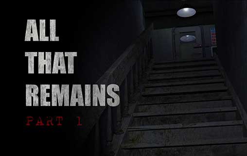 All That Remains: Part 1 1.0.5 Full Apk + Data for Android