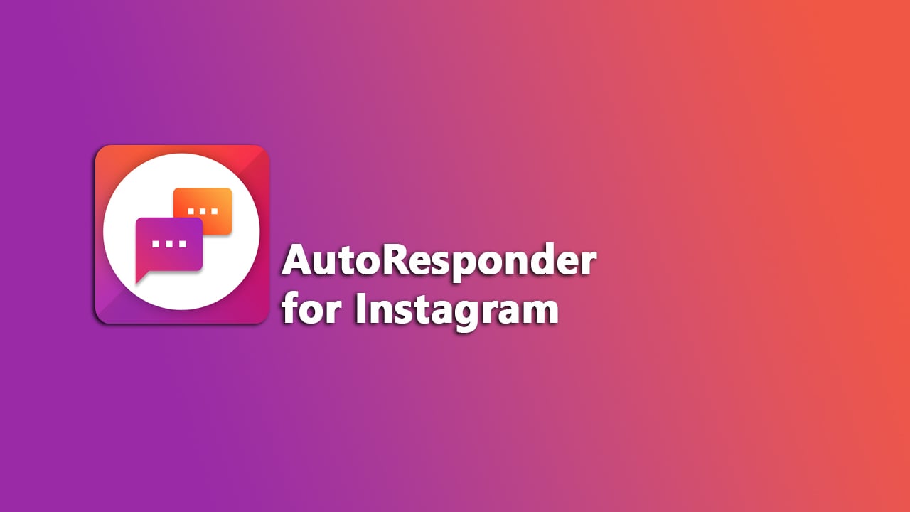 AutoResponder for Instagram MOD APK 2.9.9 (Premium Unlocked)