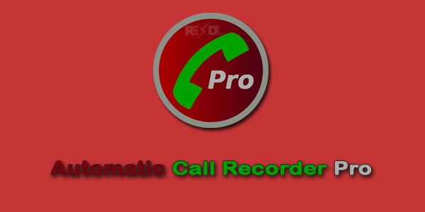 Automatic Call Recorder Pro Apk 6.31.6 (Full Paid) for Android