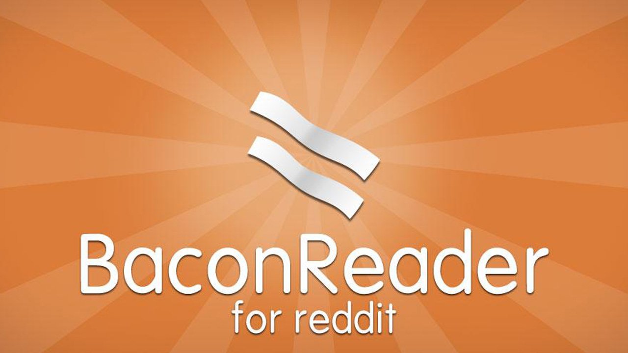 BaconReader MOD APK 6.0.9 (Paid for free)
