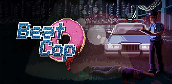 Beat Cop 1.0.1 Apk + Mod Unlocked + Data for Android