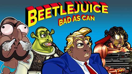 Beetlejuice – Bad as Can 5 Apk + Mod + Data for Android