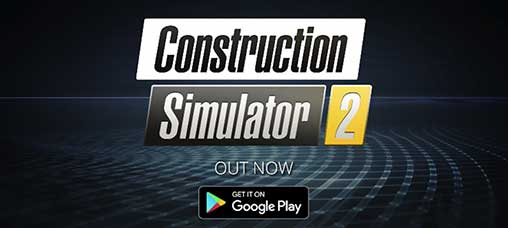 Construction Simulator 2 1.11 Apk + Mod Money + Data for Android