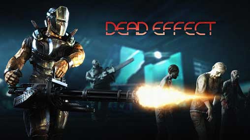 Dead Effect 1.2.14 Apk + Mod Money + Data for Android