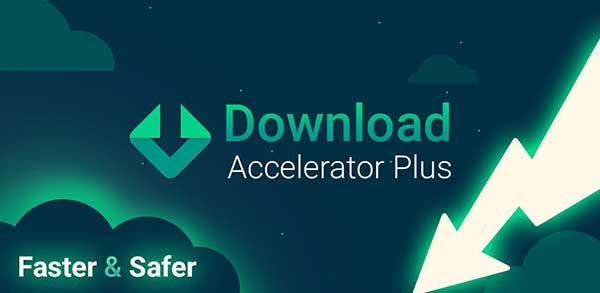 Download Accelerator Plus 20190824 (Premium) Apk for Android