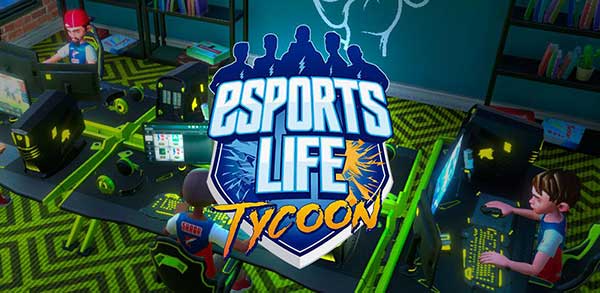 Esports Life Tycoon 2.0.0 Apk + Mod (Full) + Data for Android