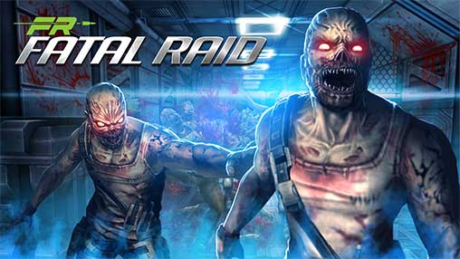 Fatal Raid – No.1 Mobile FPS 1.5.551 Full Apk for Android