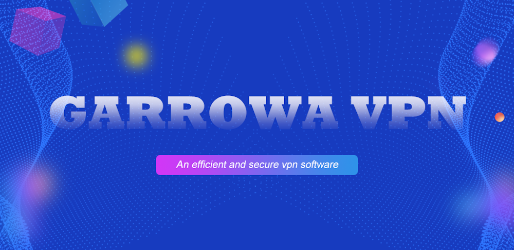 Garrowa VPN v4.1.7 MOD APK (Ad-Free)