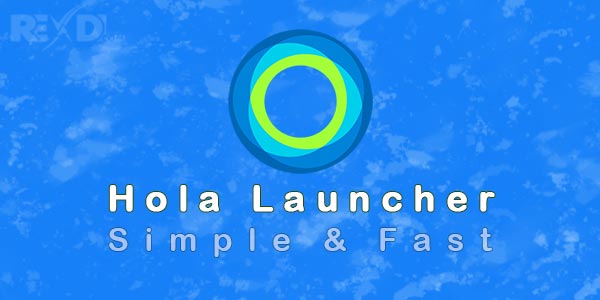 Hola Launcher – Simple & Fast 2.3.2 Apk + Mod for Android