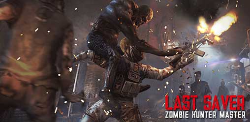 Last Saver: Zombie Hunter Master 12.1.0 Apk + Mod for Android