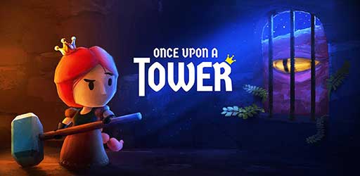 Once Upon a Tower MOD APK 42 (Unlocked) Android