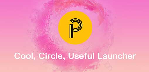 P Launcher – Pie Launcher, circle theme, icon pack 2.0 Apk Android
