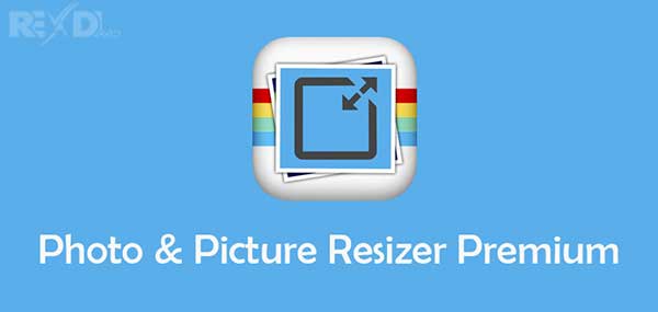 Photo & Picture Resizer Premium 1.0.302 Apk for Android
