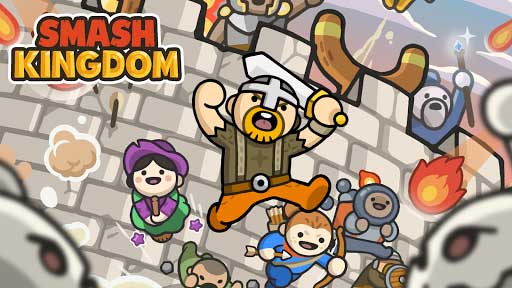 Smash Kingdom MOD APK 1.7.3 (Unlimited Money) Android