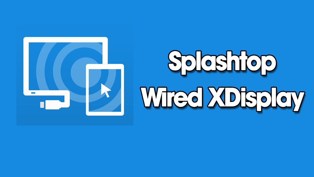 Splashtop Wired XDisplay MOD APK 1.1.0.3 (Paid for free)