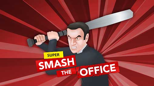 Super Smash the Office 1.1.15 Apk + Mod Money for Android