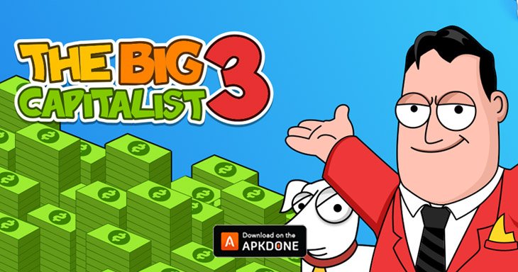 The Big Capitalist 3 MOD APK 1.9.2 (Unlimited Money)