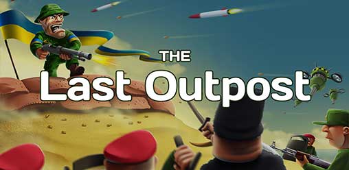 The Last Outpost 2.3.6 Apk + MOD (Unlimited Money) for Android