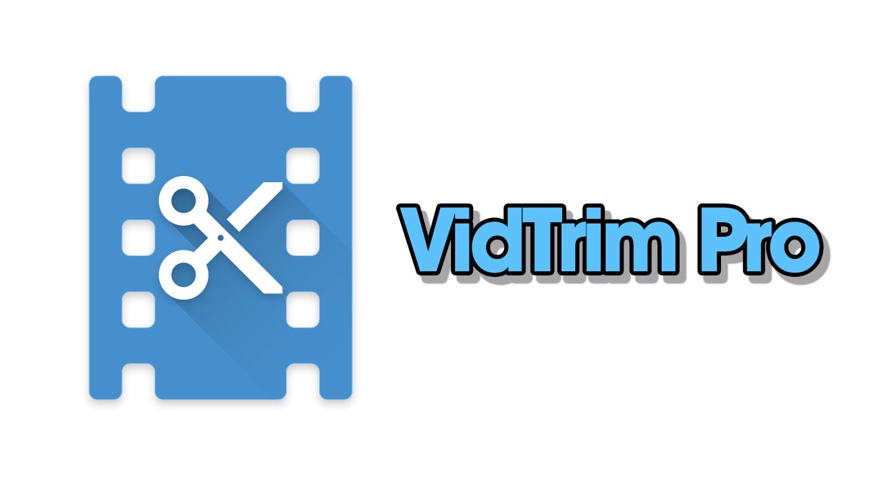 VidTrim Pro APK 2.6.1 (Paid for free)